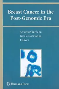 Buy Breast Cancer in the Post-Genomic Era (English, Antonio Giordano | Nicola Normanno) — BookShops.in