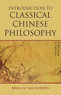 Buy Introduction to Classical Chinese Philosophy (English, Bryan W. Van Norden) — BookShops.in
