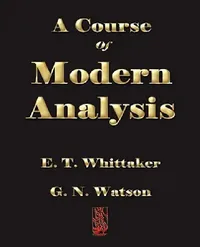 Buy A Course of Modern Analysis (English, E. T. Whittaker | G. N. Watson) — BookShops.in