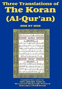 Buy Three Translations of The Koran (Al-Qur'an) Side-by-Side (English, Hafiz Abdullah Yusuf Ali | Mohammed Marmaduke Pickthall | Muhammad Habib Shakir) — BookShops.in