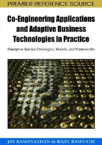 Buy Co-Engineering Applications and Adaptive Business Technologies in Practice (English, Jay Ramanathan | Rajiv Ramnath) — BookShops.in