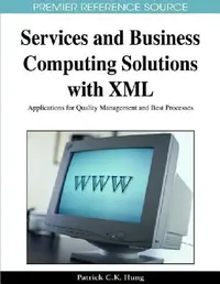 Buy Services and Business Computing Solutions with XML (English, Patrick Hung) — BookShops.in