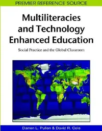 Buy Multiliteracies and Technology Enhanced Education (English, Darren Lee Pullen | David R. Cole) — BookShops.in