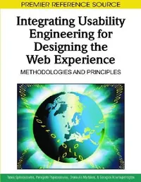 Buy Integrating Usability Engineering for Designing the Web Experience (English, Tasos Spiliotopoulos | Panagiota Papadopoulou | Drakoulis Martakos) — BookShops.in
