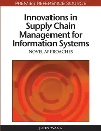 Buy Innovations in Supply Chain Management for Information Systems (English, John Wang) — BookShops.in