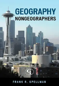 Buy Geography for Nongeographers (English, Frank R. Spellman) — BookShops.in