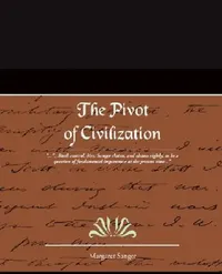 Buy The Pivot of Civilization (English, Margaret Sanger) — BookShops.in