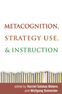 Buy Metacognition, Strategy Use, and Instruction (English, Waters Harriet Salatas | Wolfgang Schneider | John G. Borkowski) — BookShops.in