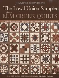Buy Loyal Union Sampler from ELM Creek Quilts (English, Jennifer Chiaverini) — BookShops.in