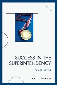 Buy Success in the Superintendency (English, Kay T. Worner) — BookShops.in