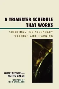 Buy Trimester Schedule that Works (English, Robert Brower | Colleen Moran | Todd Whitaker) — BookShops.in