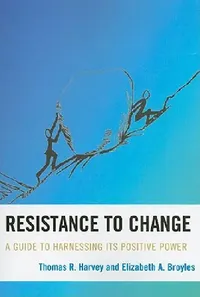 Buy Resistance to Change (English, Thomas R. Harvey | Elizabeth A. Broyles) — BookShops.in