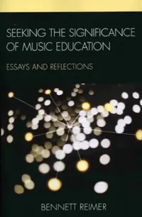 Buy Seeking the Significance of Music Education (English, Bennett Reimer) — BookShops.in