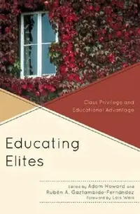 Buy Educating Elites (English, Beth Cooper Benjamin | Peter W. Cookson Jr | Raygine Diaquoi) — BookShops.in