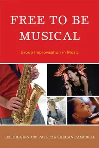 Buy Free to Be Musical (English, Lee Higgins | Patricia Shehan Campbell | Gary McPherson) — BookShops.in