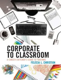 Buy Corporate to Classroom (English, Felecia L. Christian) — BookShops.in
