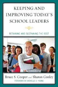 Buy Keeping and Improving Today's School Leaders (English, Bruce S. Cooper | Sharon Conley | Margaret Christensen) — BookShops.in