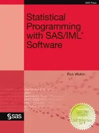 Buy Statistical Programming with SAS/IML Software (English, Rick Wicklin) — BookShops.in