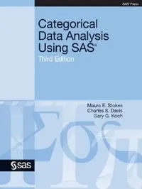 Buy Categorical Data Analysis Using SAS, Third Edition (English, Maura E. Stokes | Charles S. Davis | Gary G. Koch) — BookShops.in