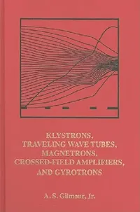 Buy Klystrons Travelg Wave Tubes Magnetrons (English, Jr. Gilmour A. S.) — BookShops.in