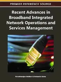 Buy Recent Advances in Broadband Integrated Network Operations and Services Management (English, Varadharajan Sridhar | Debashis Saha) — BookShops.in