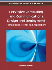 Buy Pervasive Computing and Communications Design and Deployment (English, Apostolos Malatras) — BookShops.in
