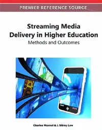 Buy Streaming Media Delivery in Higher Education (English, Charles Wankel | J. Sibley Law) — BookShops.in