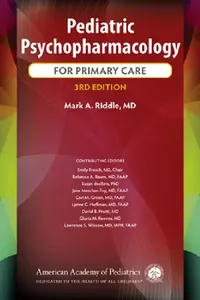 Buy Pediatric Psychopharmacology for Primary Care (English, Mark A. Riddle | Emily Frosch | Rebecca A. Baum) — BookShops.in