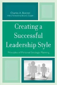 Buy Creating a Successful Leadership Style (English, Charles A. Bonnici | Bruce S. Cooper) — BookShops.in