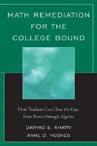 Buy Math Remediation for the College Bound (English, Daryao Khatri) — BookShops.in
