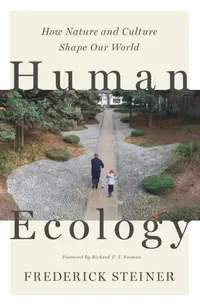 Buy Human Ecology (English, Frederick R. Steiner | Richard T. T. Forman) — BookShops.in