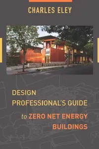 Buy Design Professional's Guide to Zero Net Energy Buildings (English, Charles Eley) — BookShops.in