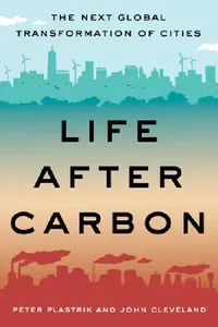 Buy Life After Carbon (English, Peter Plastrik | John Cleveland) — BookShops.in