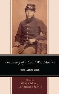 Buy Diary of a Civil War Marine (English, Adrienne Sachse | Wesley Moody) — BookShops.in