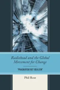 Buy Radiohead and the Global Movement for Change (English, Phil Rose) — BookShops.in