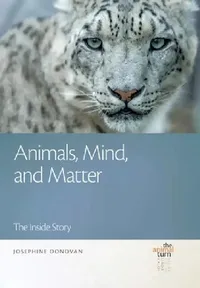 Buy Animals, Mind, and Matter (English, Josephine Donovan) — BookShops.in