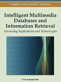 Buy Intelligent Multimedia Databases and Information Retrieval (English, Li Yan | Zongmin Ma) — BookShops.in