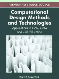 Buy Computational Design Methods and Technologies (English, Ning Gu | Xiangyu Wang) — BookShops.in