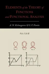 Buy Elements of the Theory of Functions and Functional Analysis [Two Volumes in One] (English, A. N. Kolmogorov | S. V. Fomin) — BookShops.in