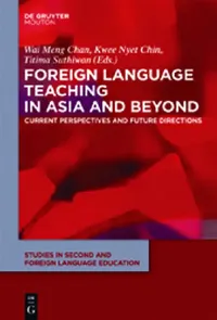 Buy Foreign Language Teaching in Asia and Beyond (English, Wai Meng Chan | Kwee Nyet Chin | Titima Suthiwan) — BookShops.in