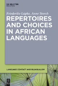 Buy Repertoires and Choices in African Languages (English, Friederike Lüpke | Anne Storch) — BookShops.in