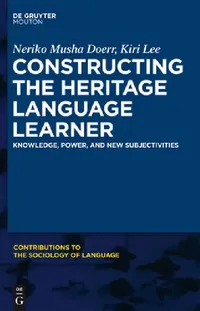 Buy Constructing the Heritage Language Learner (English, Neriko Doerr | Kiri Lee) — BookShops.in