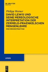Buy David Lewis und seine mereologische Interpretation der Zermelo-Fraenkelschen Mengenlehre (English, Philipp Werner) — BookShops.in