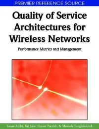 Buy Quality of Service Architectures for Wireless Networks (English, Sasan Adibi | Raj Jain | Shyam Parekh) — BookShops.in