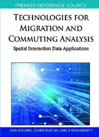 Buy Technologies for Migration and Commuting Analysis (English, John Stillwell | Oliver Duke-Williams | Adam Dennett) — BookShops.in