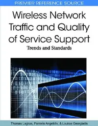 Buy Wireless Network Traffic and Quality of Service Support (English, Thomas D. Lagkas | Pantelis Angelidis | Loukas Georgiadis) — BookShops.in