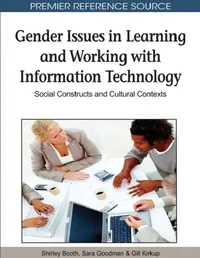 Buy Gender Issues in Learning and Working with Information Technology (English, Shirley Booth | Sara Goodman | Gill Kirkup) — BookShops.in
