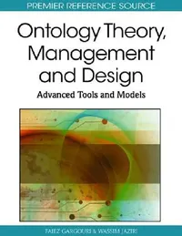 Buy Ontology Theory, Management and Design (English, Faiez Gargouri | Wassim Jaziri) — BookShops.in