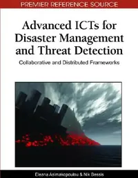 Buy Advanced ICTs for Disaster Management and Threat Detection (English, Eleana Asimakopoulou | Nik Bessis) — BookShops.in