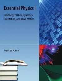 Buy Essential Physics I (English, Frank W. K. Firk) — BookShops.in